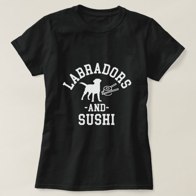 Black Yellow Chocolate Labs and Sushi Labrador Lab T-Shirt (Design Front)