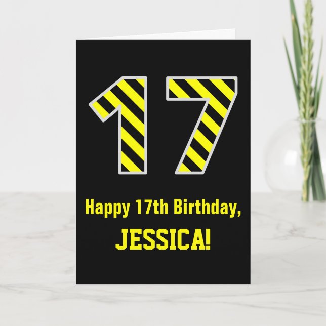 Black & Yellow Striped "17"; 17th Birthday + Name Card (Front)