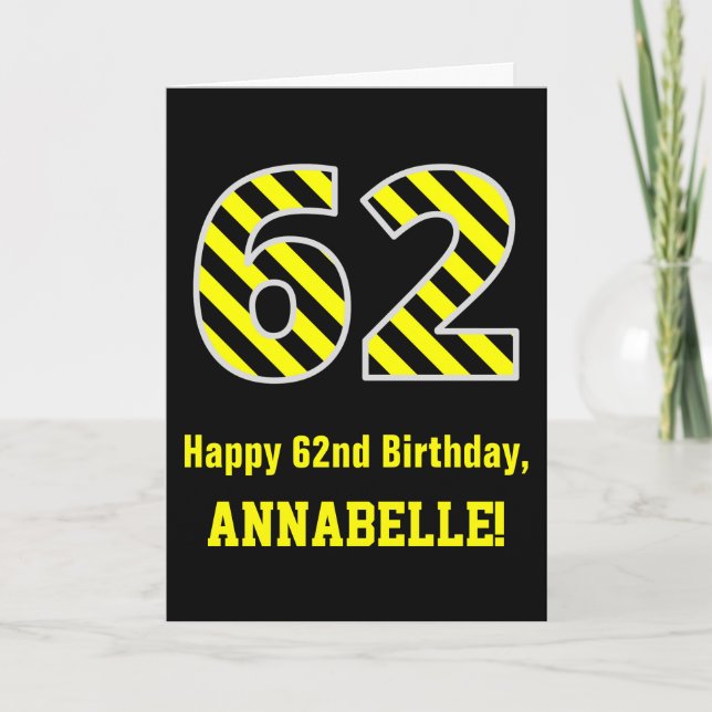 Black & Yellow Striped "62"; 62nd Birthday + Name Card (Front)