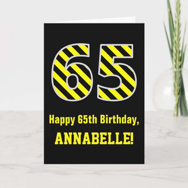 Black & Yellow Striped "65"; 65th Birthday + Name Card (Front)