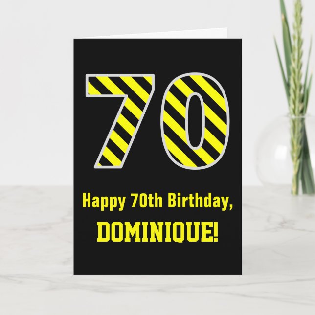Black & Yellow Striped "70"; 70th Birthday + Name Card (Front)