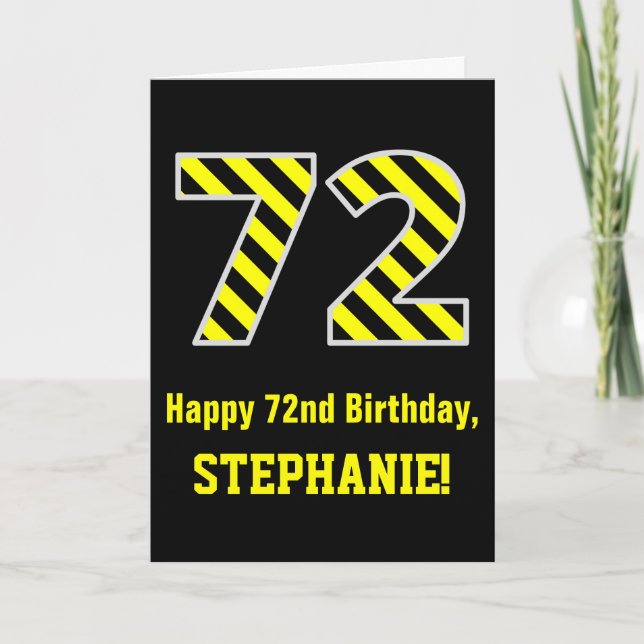 Black & Yellow Striped "72"; 72nd Birthday + Name Card (Front)