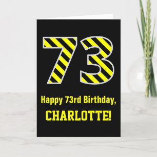 Black & Yellow Striped "73"; 73rd Birthday + Name Card