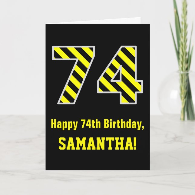 Black & Yellow Striped "74"; 74th Birthday + Name Card (Front)