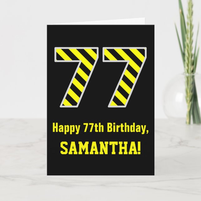 Black & Yellow Striped "77"; 77th Birthday + Name Card (Front)