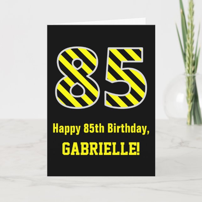 Black & Yellow Striped "85"; 85th Birthday + Name Card (Front)