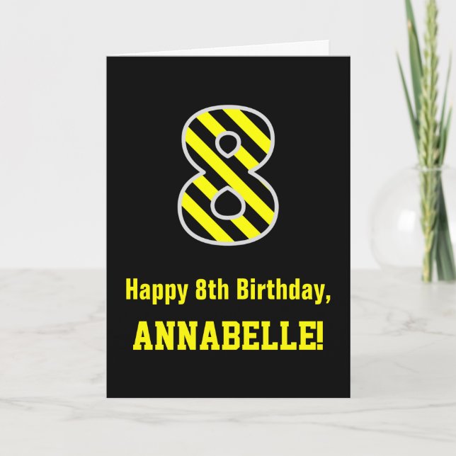 Black & Yellow Striped "8"; 8th Birthday + Name Card (Front)