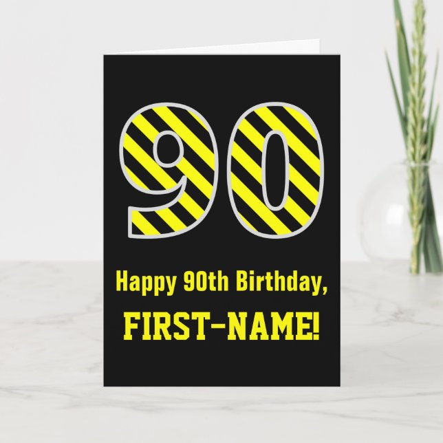 Black & Yellow Striped "90"; 90th Birthday + Name Card (Front)