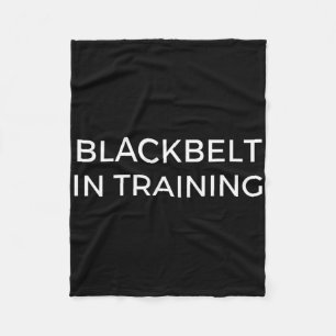 Blackbelt In Training Martial Arts Karate Fleece Blanket