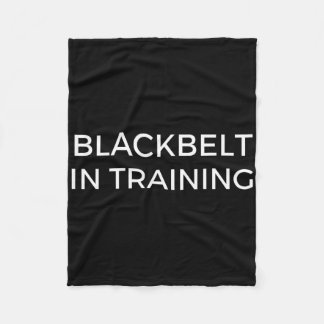 Blackbelt In Training Martial Arts Karate  Fleece Blanket
