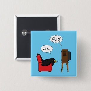 Blackbird Sleeping in Front of the TV Comic 15 Cm Square Badge