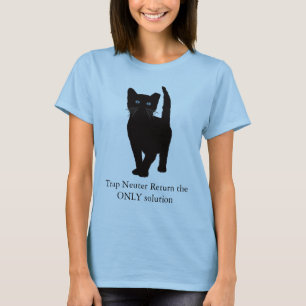 BlackCat, Trap Neuter Return the ONLY solution T-Shirt