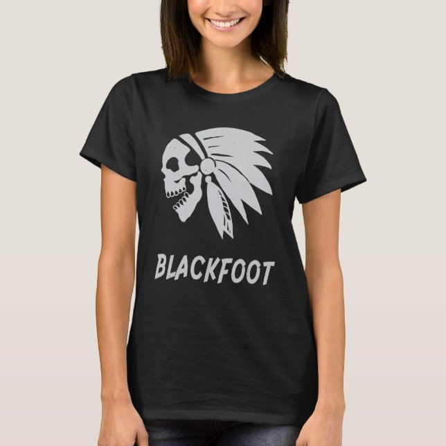 Blackfoot Native American Indian Born Freedom Evil T-Shirt (Front)