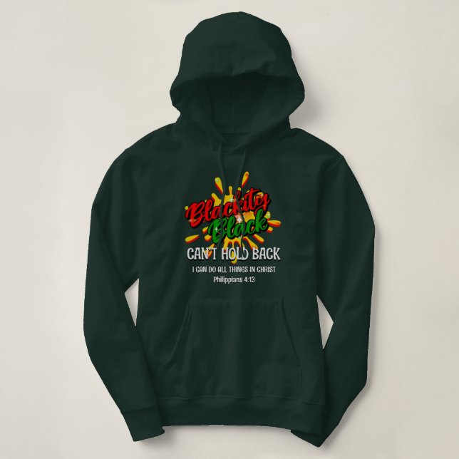 BLACKITY BLACK CAN'T HOLD BACK Black History Month Hoodie (Design Front)