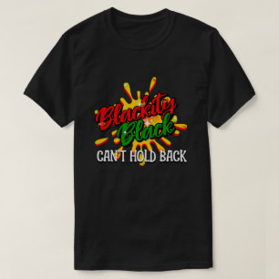 BLACKITY BLACK CAN'T HOLD BACK Black History Month T-Shirt