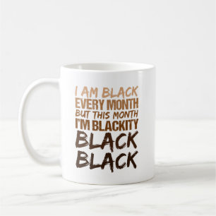 Blackity Black Every Month Black History African Coffee Mug
