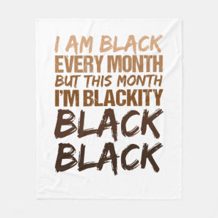Blackity Black Every Month Black History African Fleece Blanket