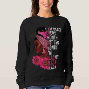 Blackity Black Every Month Black History BHM Afric Sweatshirt