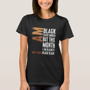 Blackity Black Every Month Black History BHM Afric T-Shirt
