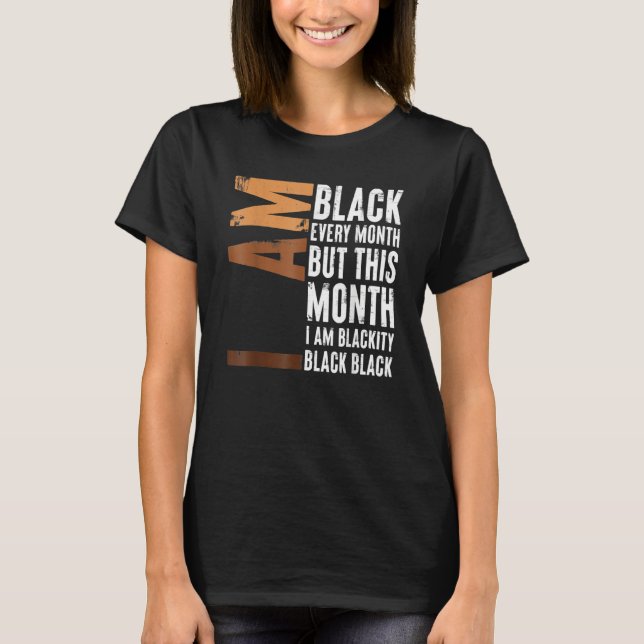 Blackity Black Every Month Black History BHM Afric T-Shirt (Front)