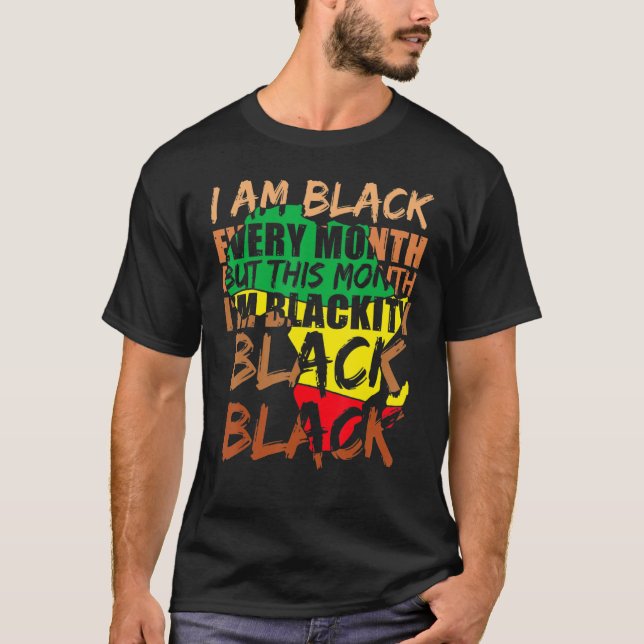 Blackity Black Every Month Black History BHM Afric T-Shirt (Front)