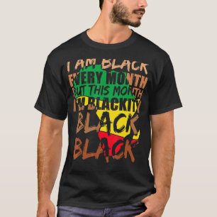Blackity Black Every Month Black History BHM Afric T-Shirt