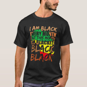Blackity Black Every Month Black History BHM Afric T-Shirt
