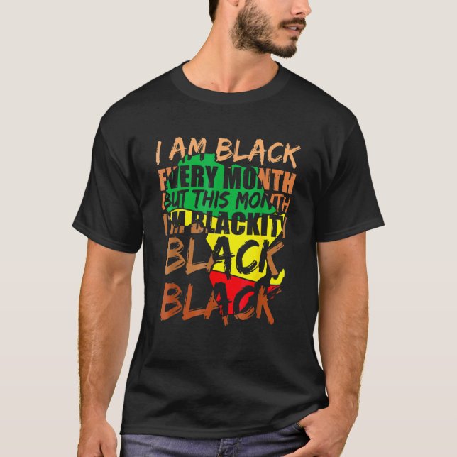 Blackity Black Every Month Black History BHM Afric T-Shirt (Front)