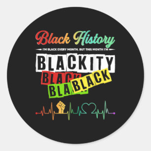 Blackity Black History Month Pride African Mens Wo Classic Round Sticker