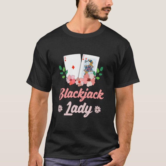 BLACKJACK LADY Casino Blackjack Lovers Blackjack D T-Shirt (Front)