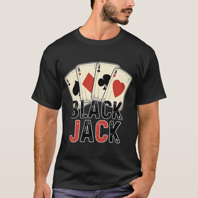 Blackjack  Player Gambler 21 Card Casino T-Shirt (Front)