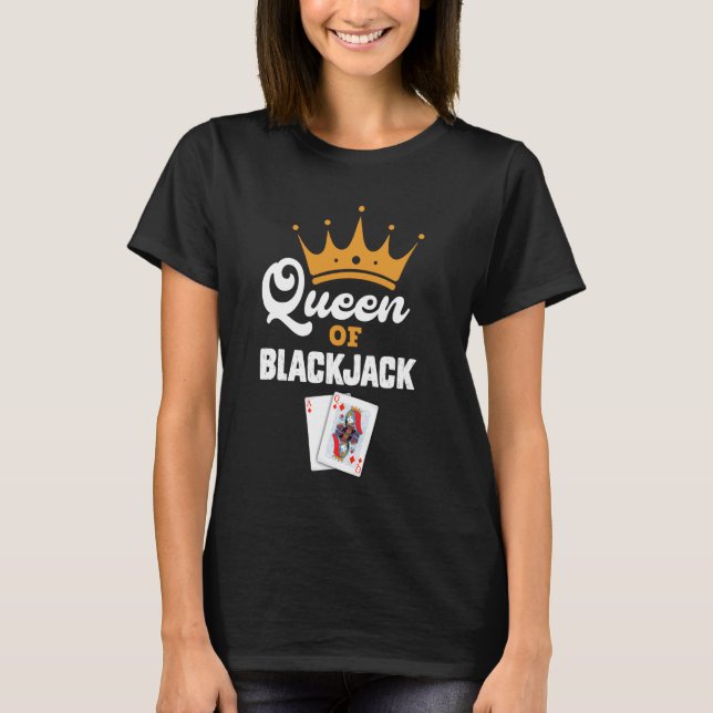 Blackjack QUEEN OF BLACKJACK Card Players Women T-Shirt (Front)