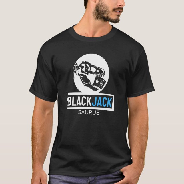 Blackjack Saurus Gambling Casino Blackjack  1 T-Shirt (Front)