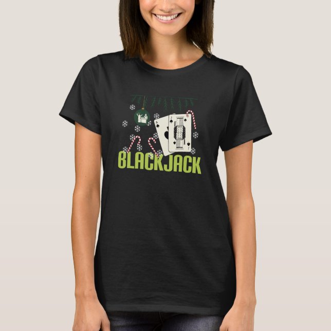 Blackjack Xmas Ugly Christmas Casino Blackjack  1 T-Shirt (Front)