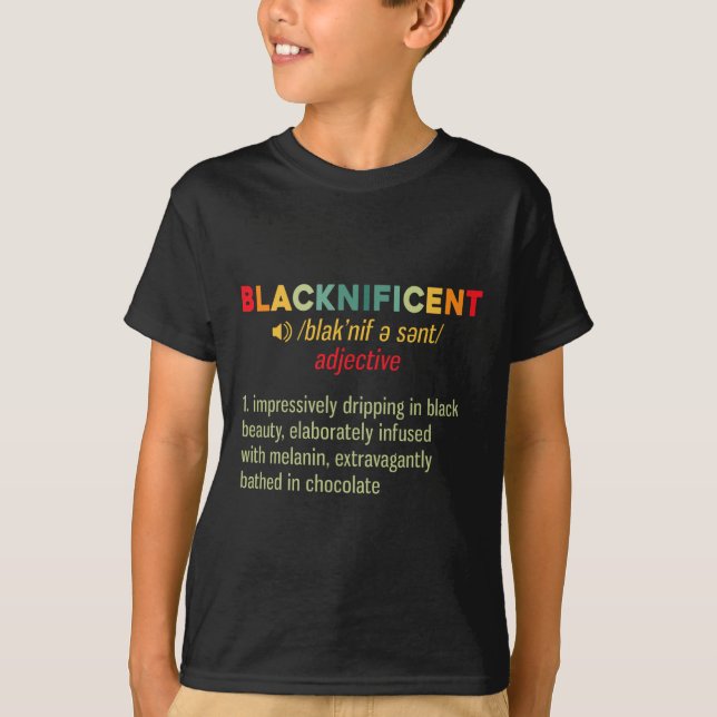 Blacknificent Definition Black Pride Dream Like Le T-Shirt (Front)