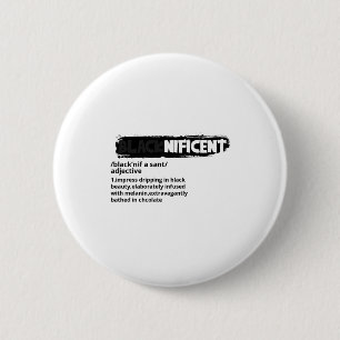 Blacknificent Meaning Black Pride Black History Mo 6 Cm Round Badge
