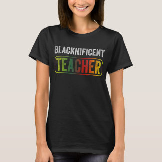 Blacknificent Teacher T-Shirt