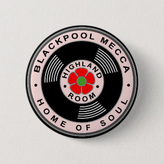 Blackpool Mecca - Home of Soul 6 Cm Round Badge