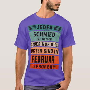 Blacksmith birthday February born artisan blacksmi T-Shirt