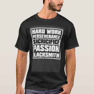 Blacksmith Hardwork Forging Blacksmithing T-Shirt