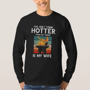 Blacksmith Hotter Wife Retro Blacksmithing Forge T T-Shirt