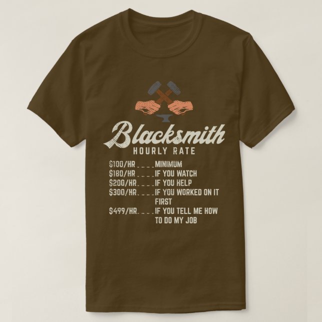 Blacksmith Hourly Rate 3 T-Shirt (Design Front)