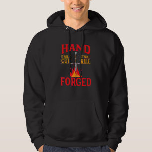 Blacksmith Knifemaking Forge It Will Cut It Will K Hoodie