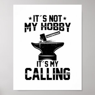 Blacksmith Sayings   Blacksmithing Craft Gifts Poster