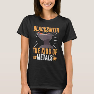 Blacksmith   The King Of Metals T-Shirt