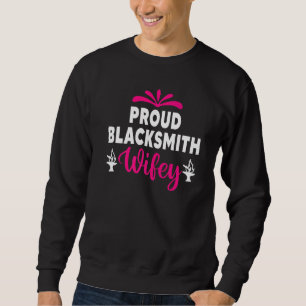 Blacksmith Wife Blacksmith Spouse Metal Forging M Sweatshirt