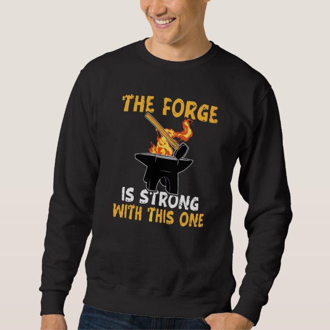 Blacksmithing  Blacksmith  1 Sweatshirt (Front)