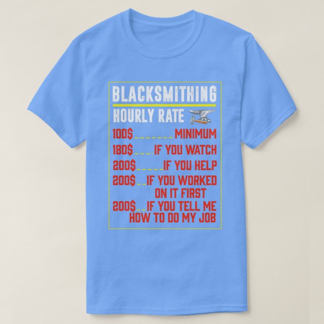 Blacksmithing Hourly Rate I Funny Smith T-Shirt (Design Front)