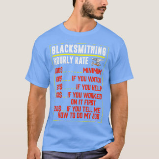 Blacksmithing Hourly Rate I Funny Smith T-Shirt