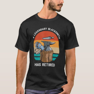 Blacksmithing Retro Legend Retired Blacksmith Forg T-Shirt